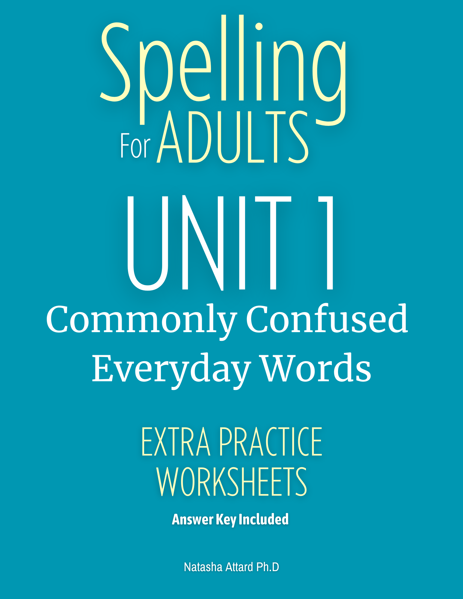 Spelling for Adults Supplementary Practice Program, Unit 1, Commonly Confused Everyday Words